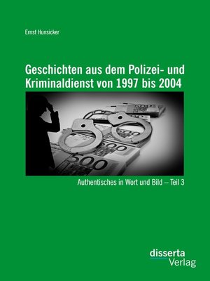 cover image of Geschichten aus dem Polizei- und Kriminaldienst von 1997 bis 2004